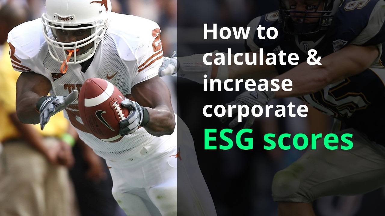 The benefits of corporate ESG scores and how to calculate and increase corporate ESG scores